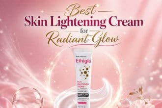 Best Skin Lightening Cream in Pakistan for Radiant Glow